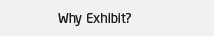 Why Exhibit